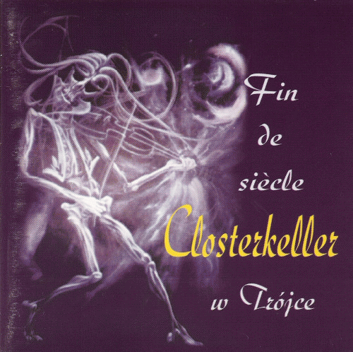 Closterkeller : Fin de Siècle